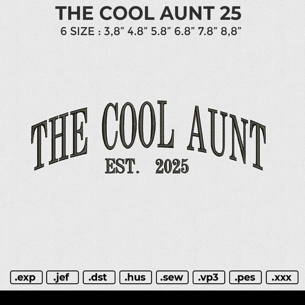 THE COOL AUNT 25 Embroidery File 6 sizes