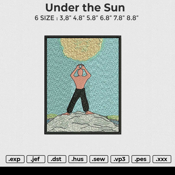 under the sun Embroidery File 6 size